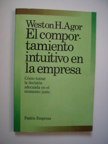 El Comportamiento Intuitivo En La Empresa - Weston H. Agor 