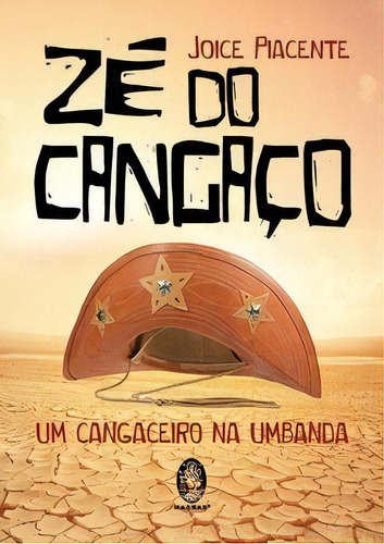 Livro Zé Do Cangaço - Um Cangaceiro Na Umbanda