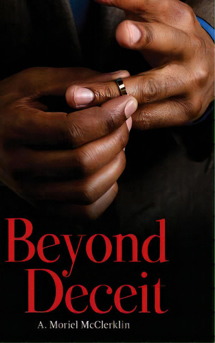Beyond Deceit, De Mcclerklin, A. Moriel. Editorial Lightning Source Inc, Tapa Blanda En Inglés