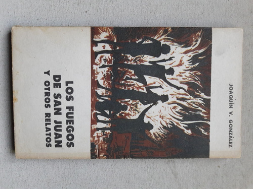 Los Fuegos De San Juan Y Otros Relatos Joaquin Gonzalez - 56