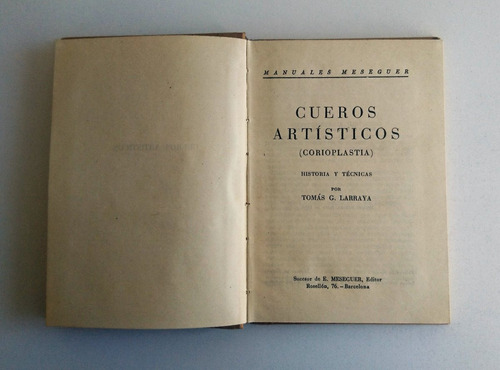Cueros Artísticos (corioplastia) - Tomás G. Larraya (1956) (Usado)
