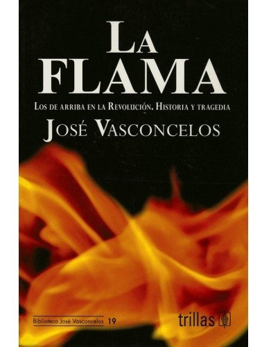 La Flama - Vasconcelos Calderon, Jose