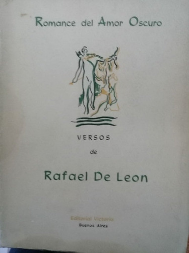 Romance Del Amor Oscuro. Versos. Leon  Rafael De