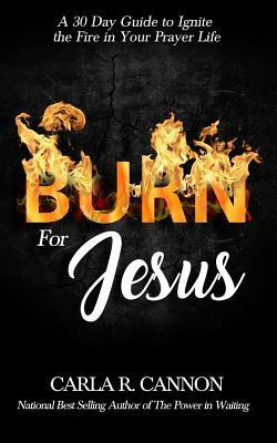 Libro Burn For Jesus : A 30-day Devotional To Ignite Fire...