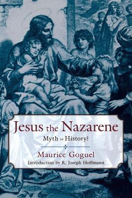 Libro Jesus The Nazarene : Myth Or History? - Maurice Gog...
