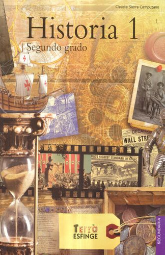 Historia 1 Segundo Grado. Secundaria Terra, De Sierra Campuzano, Claudia. Editorial Esfinge, Tapa Blanda En Español, 2013