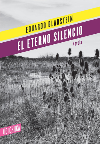 El Eterno Silencio - Blaustein, Eduardo