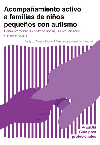 Acompañamiento Activo A Familias De Niños Pequeños Con Autis, De Dawson, Geraldine. Editorial Asociacion Autismo Avila, Tapa Blanda En Español