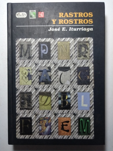 Rastros Y Rostros , José E. Iturriaga 