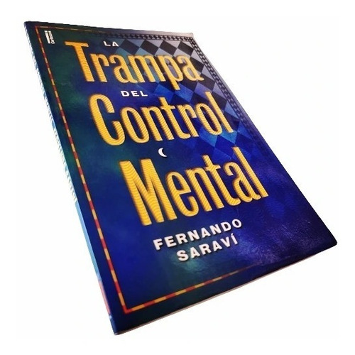 Fernando Saraví - La Trampa Del Control Mental