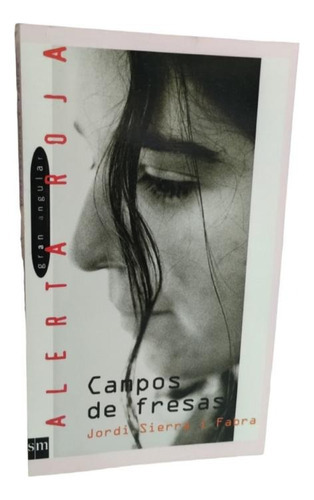 Campos De Fresas, De Jordi Sierra I Fabra. Editorial Sm Ediciones, Tapa Blanda En Español, 2023