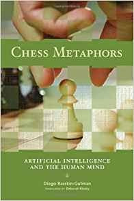 Chess Metaphors Artificial Intelligence And The Human Mind (