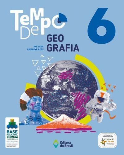 Tempo de Geografia - 6º Ano - Ensino fundamental II, de Silva, Axé. Série Tempo Editora do Brasil, capa mole em português, 2019
