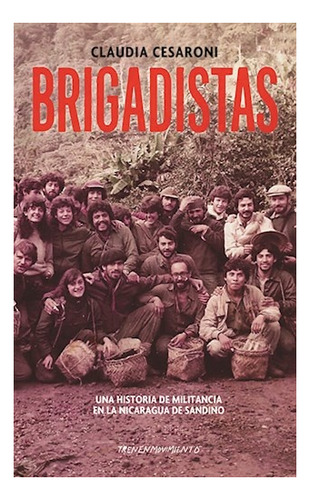 Brigadistas, de Claudia Cesaroni. Editorial TrenEnMovimiento, edición 1 en español, 2019