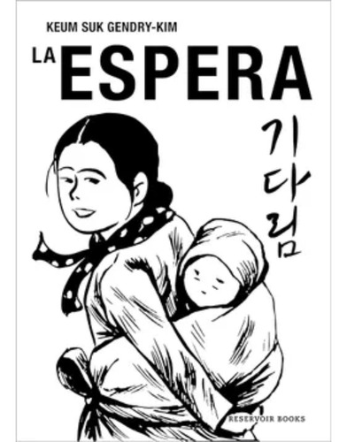 La Espera, De Gendry-kim, Keum Suk. Editorial Reservoir Books, Tapa Blanda, Edición 1 En Español, 2023