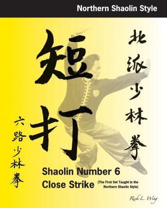 Libro Shaolin #6 Close Strike - Rick L Wing