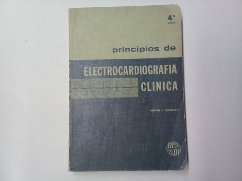 Principios De Electrocardiografia Clinica Mervin Goldman