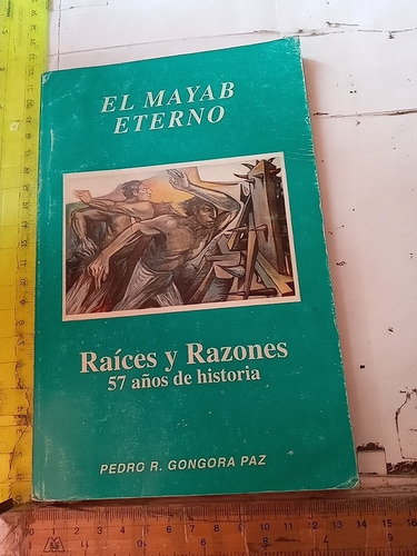 El Mayab Eterno Raíces Y Razones 