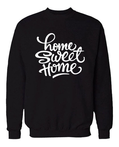 Buzo Clasico Frase Home Sweet Home M2