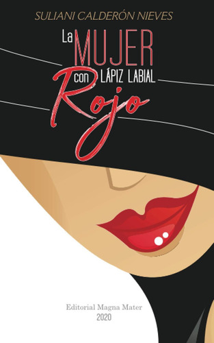 Libro: La Mujer Con Lápiz Labial Rojo (spanish Edition)