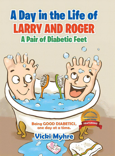 A Day In The Life Of Larry And Roger, A Pair Of Diabetic Feet, De Myhre, Vicki Lea. Editorial Tellwell Talent, Tapa Dura En Inglés