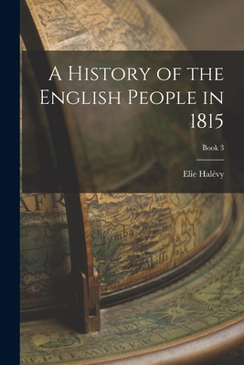 Libro A History Of The English People In 1815; Book 3 - H...