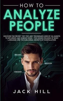 Libro How To Analyze People : Discover The Secret Spy The...