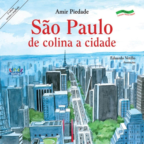 São Paulo: de colina a cidade, de Piedade, Amir. Cortez Editora e Livraria LTDA, capa mole em português, 2018