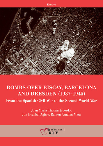 Bombs Over Biscay, Barcelona And Dresden (libro Original)
