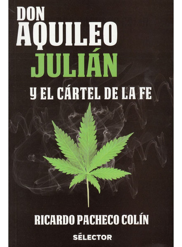 Libro Don Aquileo Julián Y  El Cártel De La Fe