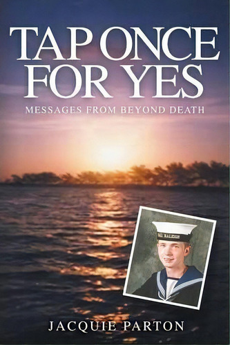 Tap Once For Yes : Messages From Beyond Death, De Jacquie Parton. Editorial Local Legend, Tapa Blanda En Inglés