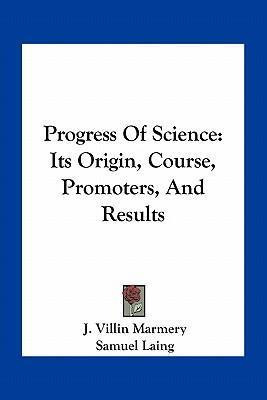 Libro Progress Of Science : Its Origin, Course, Promoters...