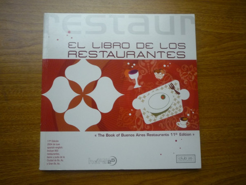 El Libro De Los Restaurantes. 11º Ed, 2004.