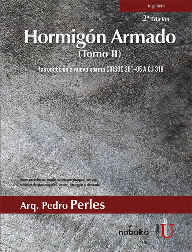 Hormigón Armado Tomo Ii. Introducción A Nueva Norma Cirsoc 2, De Perles, P.. Editorial Edi U, Tapa Blanda, Edición Edi U En Español, 2018