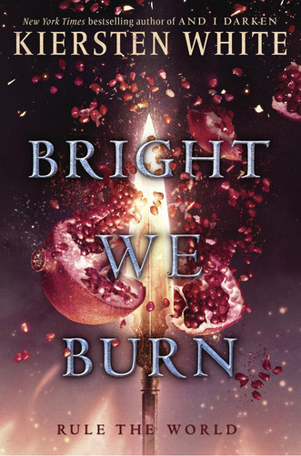 Bright We Burn - The Conqueror's Saga 3 - Kiersten White, De White, Kiersten. Editorial Random House, Tapa Blanda En Inglés, 2019