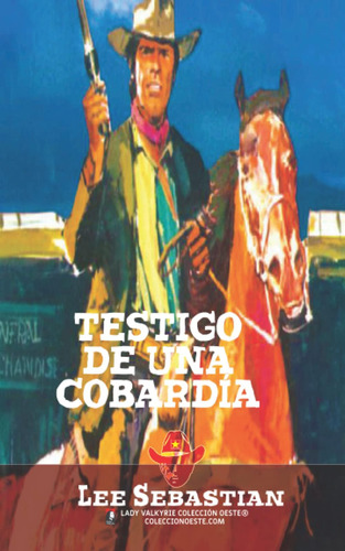 Libro: Testigo De Una Cobardía (colección Oeste) (spanish Ed