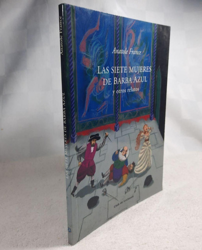 Las 7 Mujeres De Barba Azul - Anatole France - Humor (Usado)
