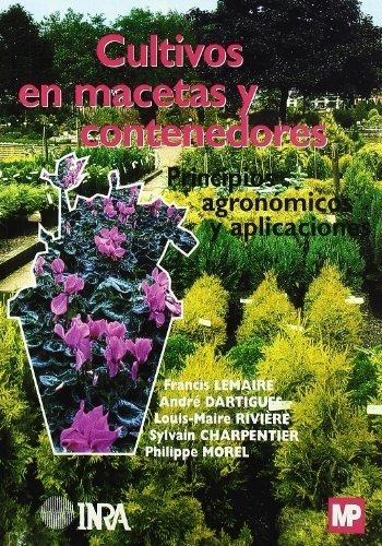 Cultivos En Macetas Y Contenedores.principios Agronomicos...