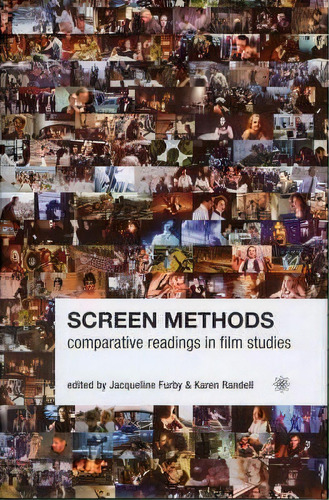Screen Methods - Comparative Readings In Film Studies, De Jacqueline Furby. Editorial Wallflower Press, Tapa Blanda En Inglés
