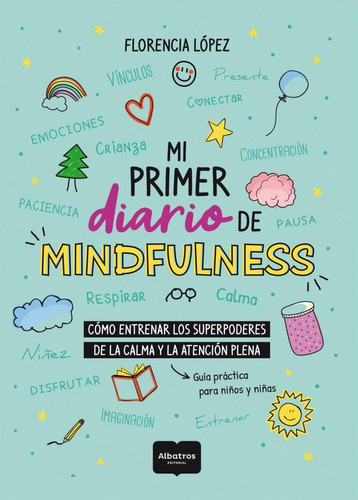 Libro Mi Primer Diario De Mindfulness - Florencia Lopez