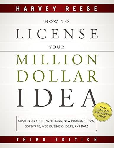 How To License Your Million Dollar Idea,cash In On Your Inve