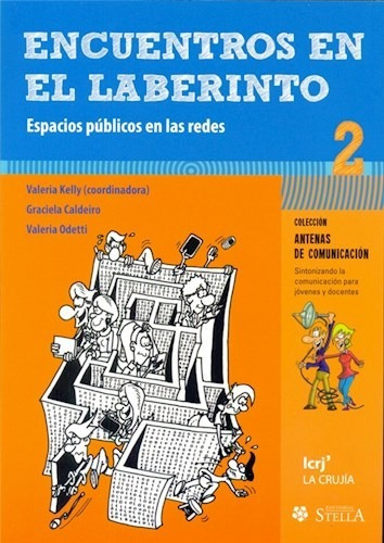 Encuentros En El Laberinto -2, De Valeria Kelly. Editorial La Crujia, Tapa Blanda En Español
