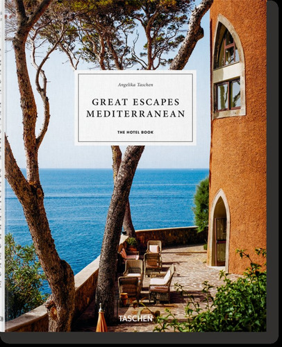 Great Escapes Mediterranean. The Hotel Book. 2020 Edition...