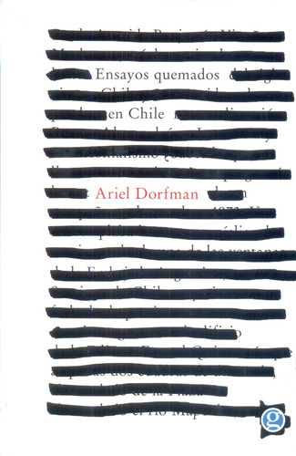 Ensayos quemados en Chile, de Ariel Dorfman. Editorial Ediciones Godot, edición 1 en español