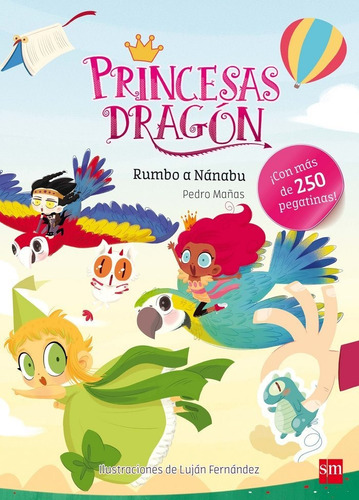 Princesas Dragãâ³n: Rumbo A Nãâ¡nabu, De Mañas Romero, Pedro. Editorial Ediciones Sm En Español