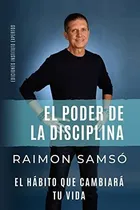 Comprar Libro : El Poder De La Disciplina El Habito Que Cambiara Tu