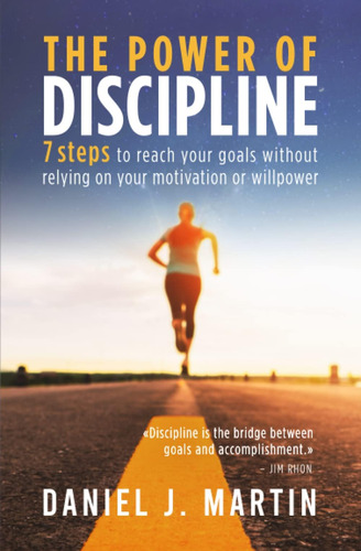Libro: The Power Of Discipline: 7 Steps To Reach Your Goals