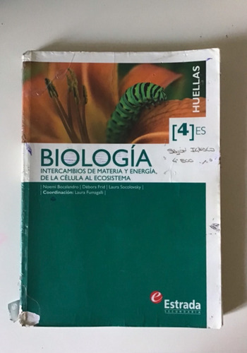 Biologia 4 Es Huellas - Intercambio De Materia Y Energia, De