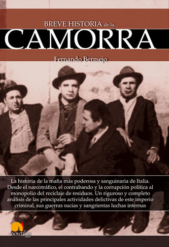 Breve Historia de la Camorra, de Fernando Bermejo. Editorial Ediciones Nowtilus, tapa blanda en español, 2023