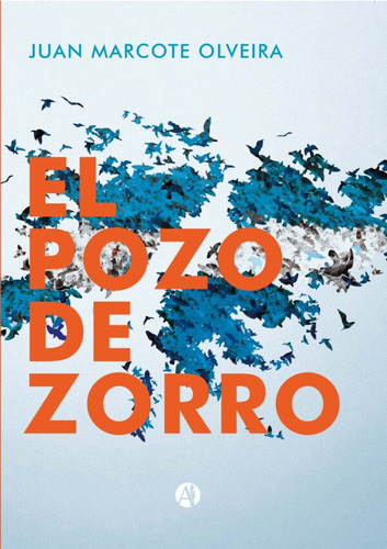 El Pozo De Zorro - Juan Marcote Olveira